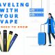 Guide to Traveling with Your Vape - Rules Need to Know
